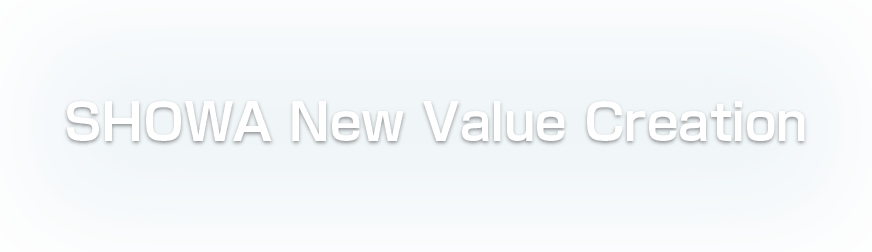 SHOWA New Value Creation
